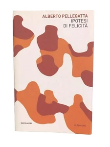 Alberto Pellegatta Ipotesi Felicità Prima Edizione Mondadori Lo Specchio Poesia - Foto 1 di 11