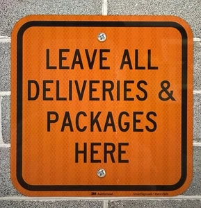 Leave All Deliveries and Packages Here Sign 12” x 12” Deliver Delivery Drop Off - Picture 1 of 2
