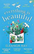 Everything is Beautiful: the most uplifting, heartwarming read of 2021, Ray, Ele