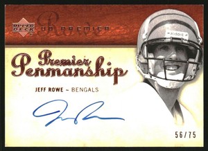 2007 Upper Deck Premier Penmanship Autographs Bronze #PPJR Jeff Rowe /75