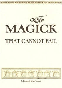 Magick That Cannot Fail Finbarr Witchcraft Rituals Money Love Luck Spells Occult - Bild 1 von 1