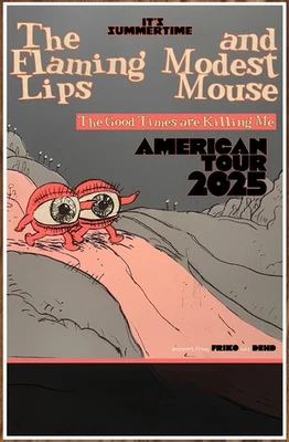 THE FLAMING LIPS | MODEST MOUSE Good Times Tour 2025 Ltd Ed New RARE Poster! - Image 1 of 2