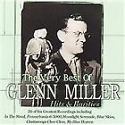 The Very Best Of Glenn Miller: Hits And Rarities - Brand New & Sealed