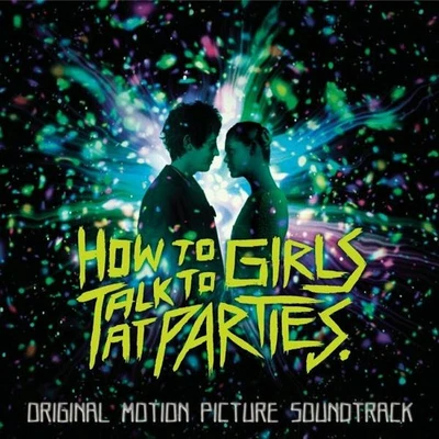Various Artists How To Talk To Girls At Parties CD Germany Masterworks 2017 - Image 1 of 3