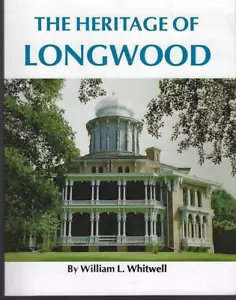Heritage of Longwood by William Whitwell 1975 Illustrated Natchez Mississippi - Picture 1 of 1