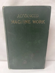 Text-Book Of Advanced Machine Work 8th Edition Revised Enlarged HC Smith 1925 - Bild 1 von 11