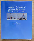 Aaron Mattes' Active Isolated Stretching - Very Good