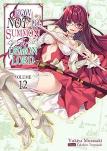 How NOT to Summon a Demon Lord: Volume 12 (Light Novel) - Imagen 1 de 1
