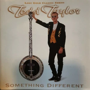 Todd Taylor: Something Different (CD Lost Gold Records) Banjo Something Gold *VG - Picture 1 of 2