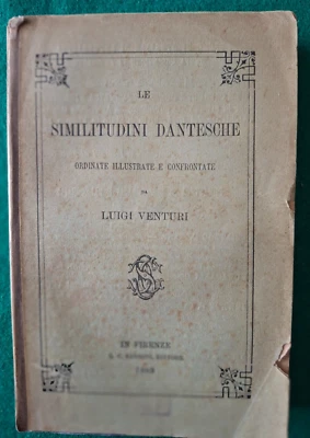 1889 L.VENTURI LE SIMILITUDINI DANTESCHE DANTE ALIGHIERI DIVINA COMMEDIA FIRENZE - Immagine 1 di 4