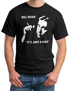Bill Hicks T-shirt - Iconic Quote - 'It's Just a Ride' - Picture 1 of 25