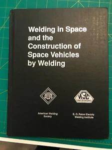Welding in Space and the Construction of Space Vehicles - Picture 1 of 18