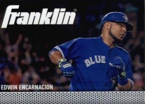 2016 Topps Update Team Franklin #TF16 Edwin Encarnacion Toronto Blue Jays