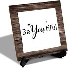 5 inch Desk Decor Wood Plaque With Stand, Be You Tiful Table Wood Decor Sign, Ar
