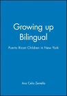 Growing Up Bilingual : Puerto Rican Children In New York, Paperback By Zentel...