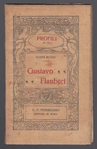 PROFILI N. 53- GUSTAVO FLABERT-FORMIGGINI EDITORE 1920 1° EDIZIONE-L2826 - Imagen 1 de 1