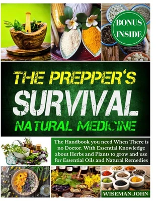 Prepper's Survival Natural Medicine: Herbal Remedies for Home Apothecary - Image 1 of 2