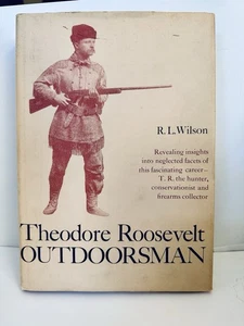 THEODORE ROOSEVELT Outdoorsman Wilson, R. L. HBDJ 1./1. 1971 SIGNIERT - Bild 1 von 12