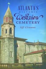 Atlanta's Historic Westview Cemetery, Georgia, Landmarks, Paperback