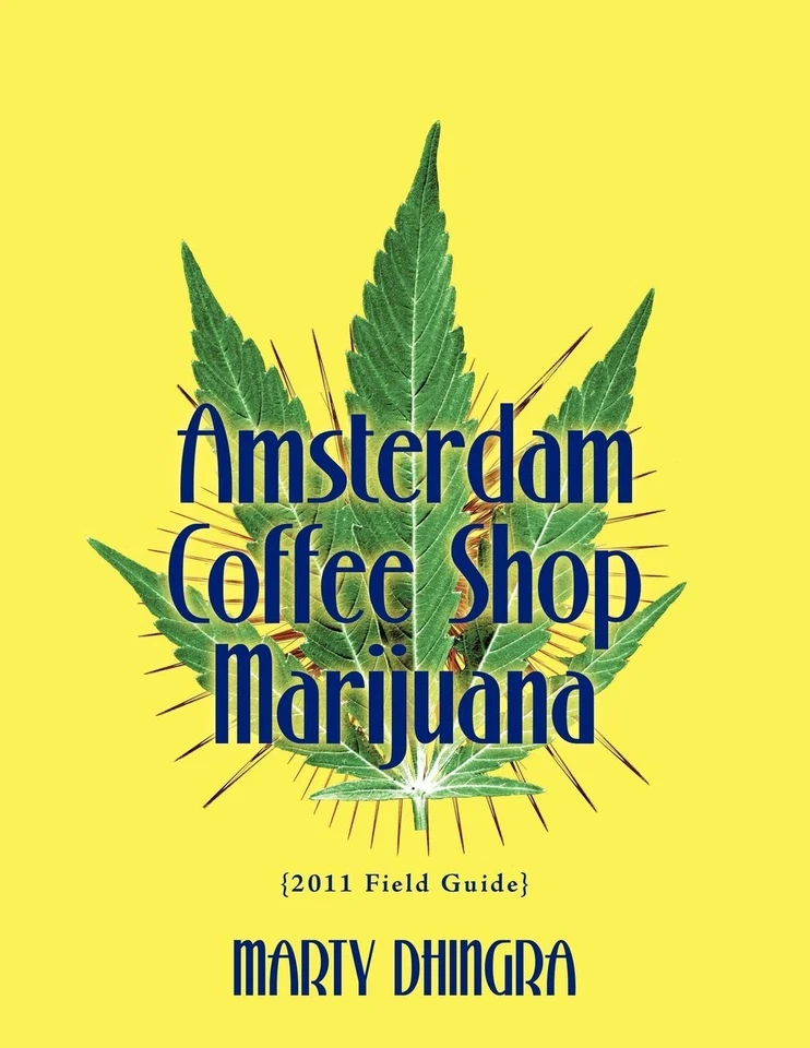 Marty Dhingra Amsterdam Coffee Shop Marijuana: 2011 Fiel (Paperback) (UK IMPORT) - Image 1 of 1
