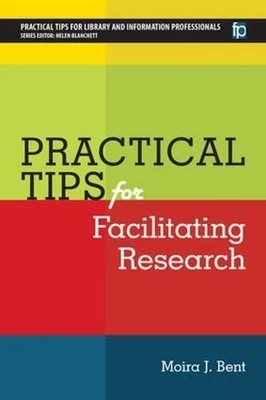 Practical Tips for Facilitating Researc..., Bent, Moira - Image 1 of 2