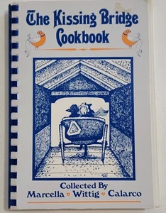 The Kissing Bridge Cookbook 1983 Marcy Calarco - Signed - Picture 1 of 5