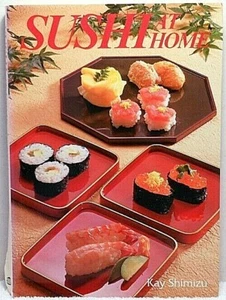 SUSHI AT HOME Kay Shimizu Cookbook Recipes Making Food Equipment Utensils Fish - Picture 1 of 2