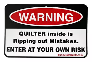 ADVERTENCIA Quilter está rasgando letrero de 8,5" x 5,5" de Sunnyside Quilts #WRN001 - Imagen 1 de 1