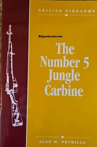 Number 5 Jungle Carbine by Alan M. Petrillo Lee Enfield Books - Picture 1 of 1