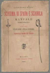 Scherma di spada e sciabola. Manuale teorico-pratico con cenni storici sulle ... - Picture 1 of 1