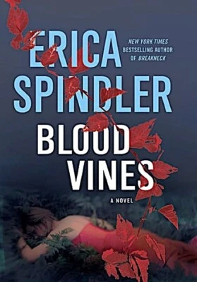 Blood Vines ~ Erica Spindler (Autographed Signed - 1st Ed. Hardcover) BRAND NEW! - Image 1 of 3