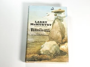 The Wandering Hill by Larry McMurtry B/DJ First Edition- Small split in seam - Imagen 1 de 5
