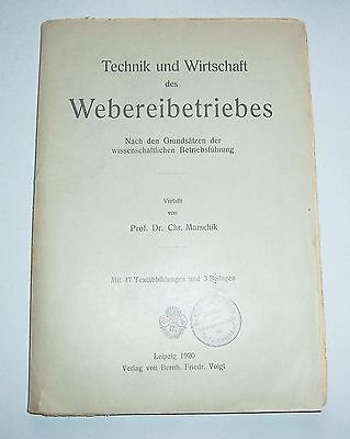 Marschik Technik Und Wirtschaft Des Webereibetriebes  1920 Weber Fachbuch • 20€