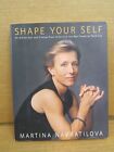 Shape Your Self : My 6-Step Diet and Fitness Plan... 2006 1st Ed HCDJ