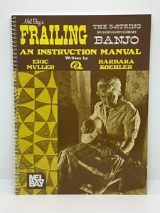 Mel Bay's Frailing the 5-String Banjo - An Instruction Manual #LikeNew# - Picture 1 of 6
