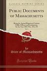 Public Documents of Massachusetts, Vol 4 Being the