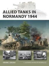 Steven J. Zaloga Allied Tanks in Normandy 1944 (Paperback) (UK IMPORT)