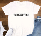 Exhausted, White, Unisex Short Sleeve T-shirt