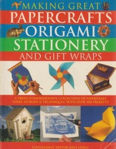 KATE LIVELY Making Great Papercrafts Origami Stationery And Gift Wraps 2004 SC B - Picture 1 of 1