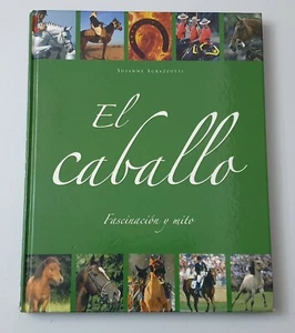 LIBRO EL CABALLO FASCINACION Y MITO (Pareagon Books, 2007) Caballos, Hipica,... - Imagen 1 de 12