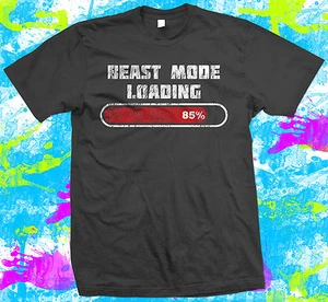 Beast Mode Loading  T-Shirt Gym Clothing Fitness Body Building Weight Training - Picture 1 of 1