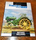 TRACTORS SINCE 1889 BY MICHAEL WILLIAMS HARD BOUND BOOK