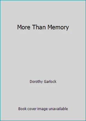 More Than Memory by Dorothy Garlock - Image 1 of 1