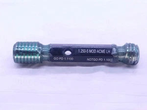 1 1/4 5 MOD ACME LEFT HAND SET THREAD PLUG GAGE 1.25 5 GO NO GO = 1.1100 1.1000 - Picture 1 of 1
