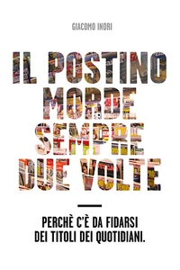 Il postino morde sempre due volte - Giacomo Indri, Youcanprint - P - Picture 1 of 1