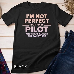 I'm not perfect but I'm a Pilot Camiseta Unisex - Imagen 1 de 15