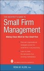 The Architect's Guide to Small Firm Management: Making Chaos Work for Your Small