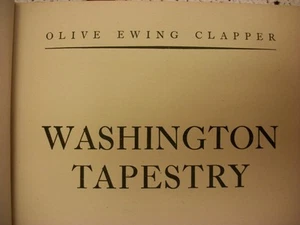 Washington Tapestry (Olive Ewing Clapper, 1946 1st Printing, Hardcover) - Picture 1 of 9
