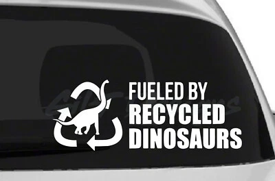 Calcomanía adhesiva de vinilo Fueled by Recycled Dinosaurs #2, verde, divertida, gasolina, coche Foto 1 de 3