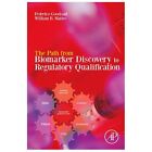 The Path from Biomarker Discovery to Regulatory Qualification